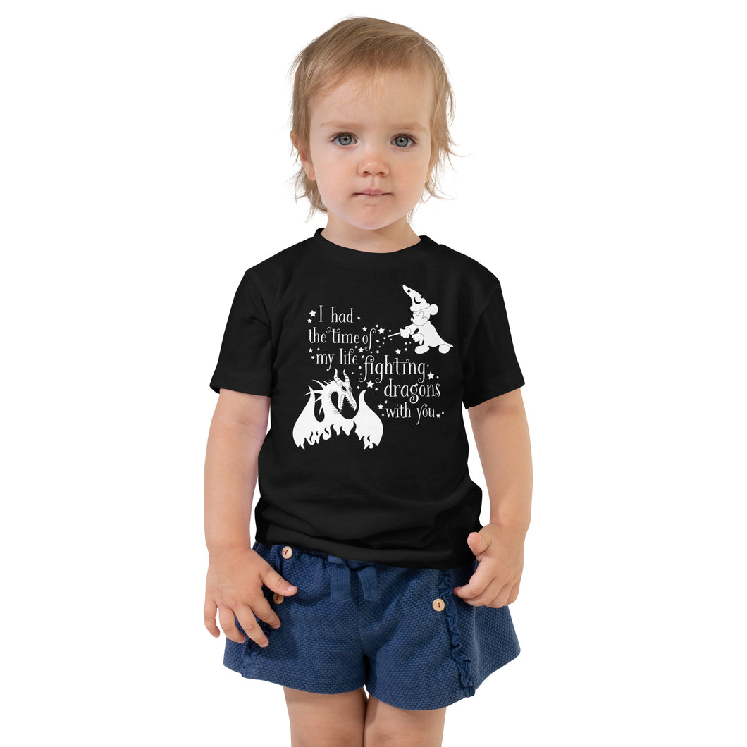 Time of My Life Fighting Dragons With You: Toddler Short Sleeve Tee