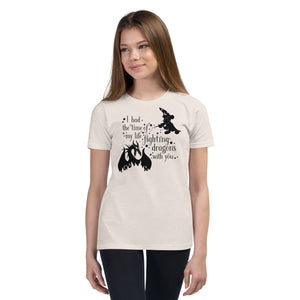Time of My Life Fighting Dragons With You: Youth Short Sleeve T-Shirt